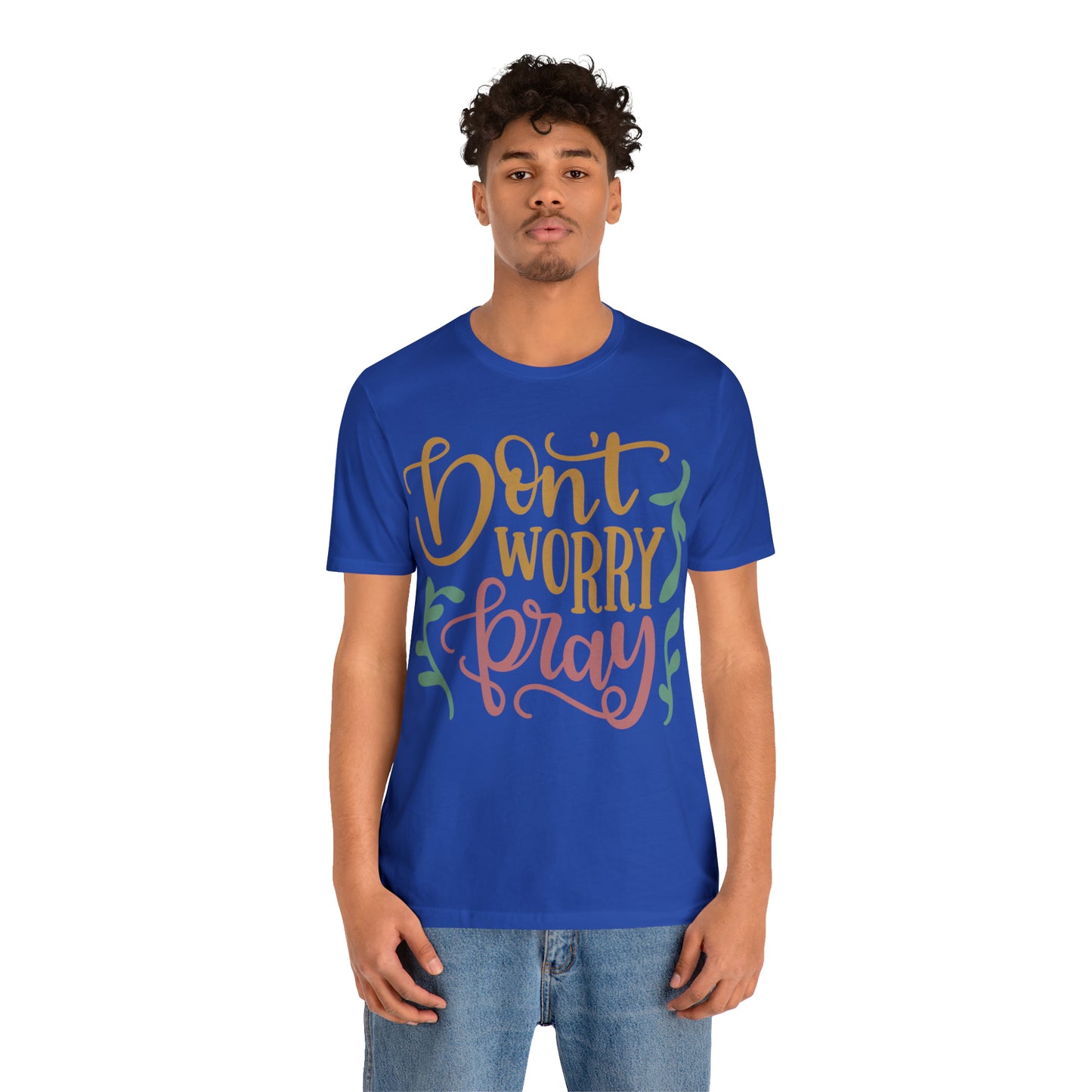 Don't worry pray T-Shirt