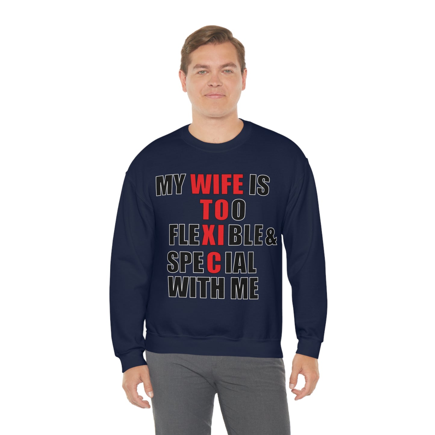 My wife is toxic-flexible & special Crewneck Sweatshirt