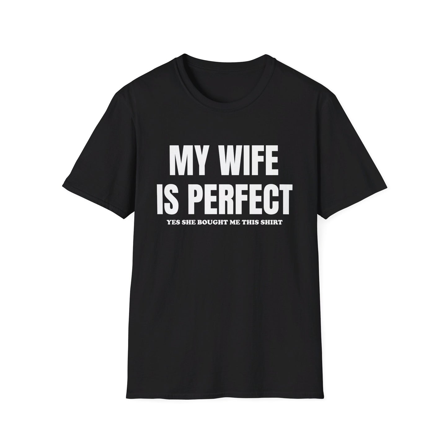 My wife is perfect T-Shirt