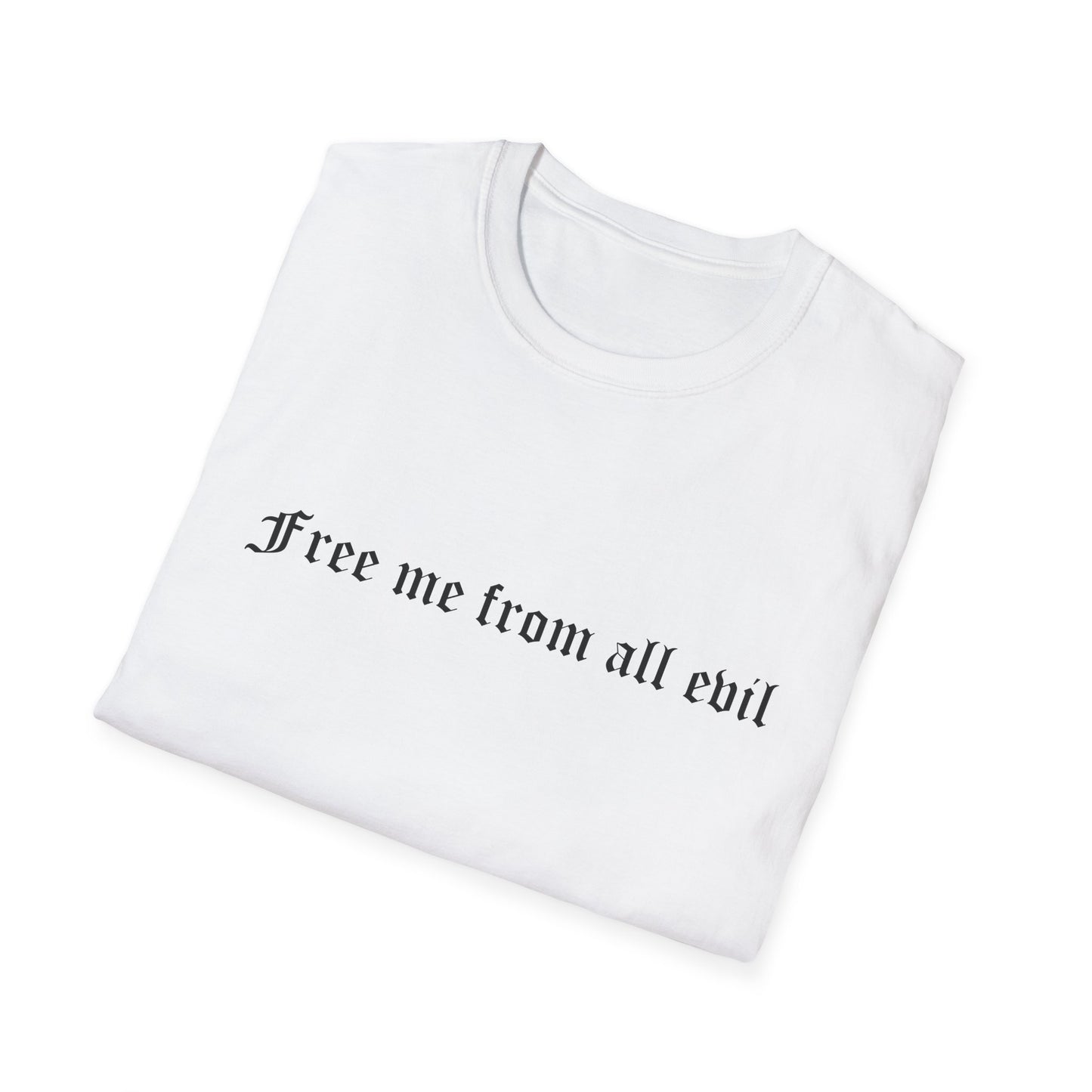 Free me from all evil T-Shirt