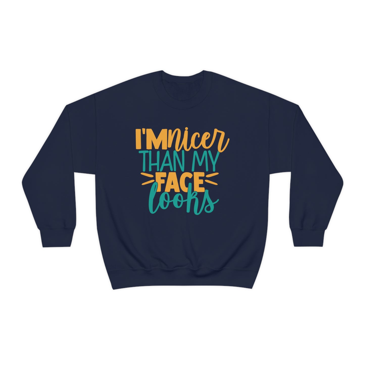 I'm Nicer Than My Face Looks Crewneck Sweatshirt