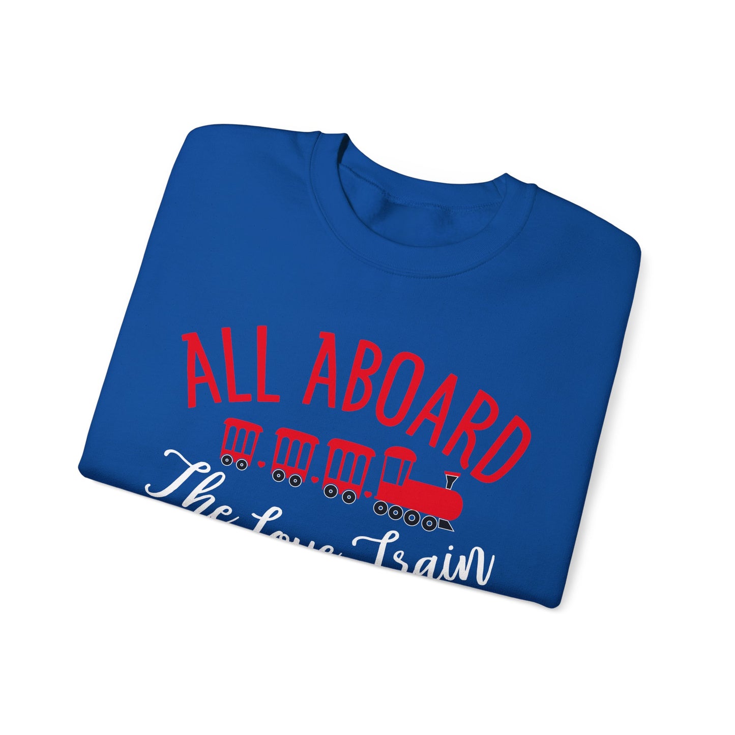 All-Aboard-The-Love-Train Crewneck Sweatshirt