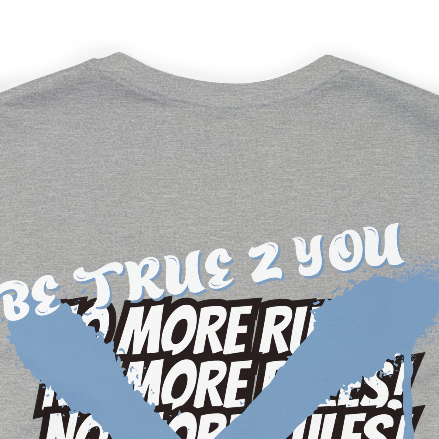 Be True 2 You T-Shirt