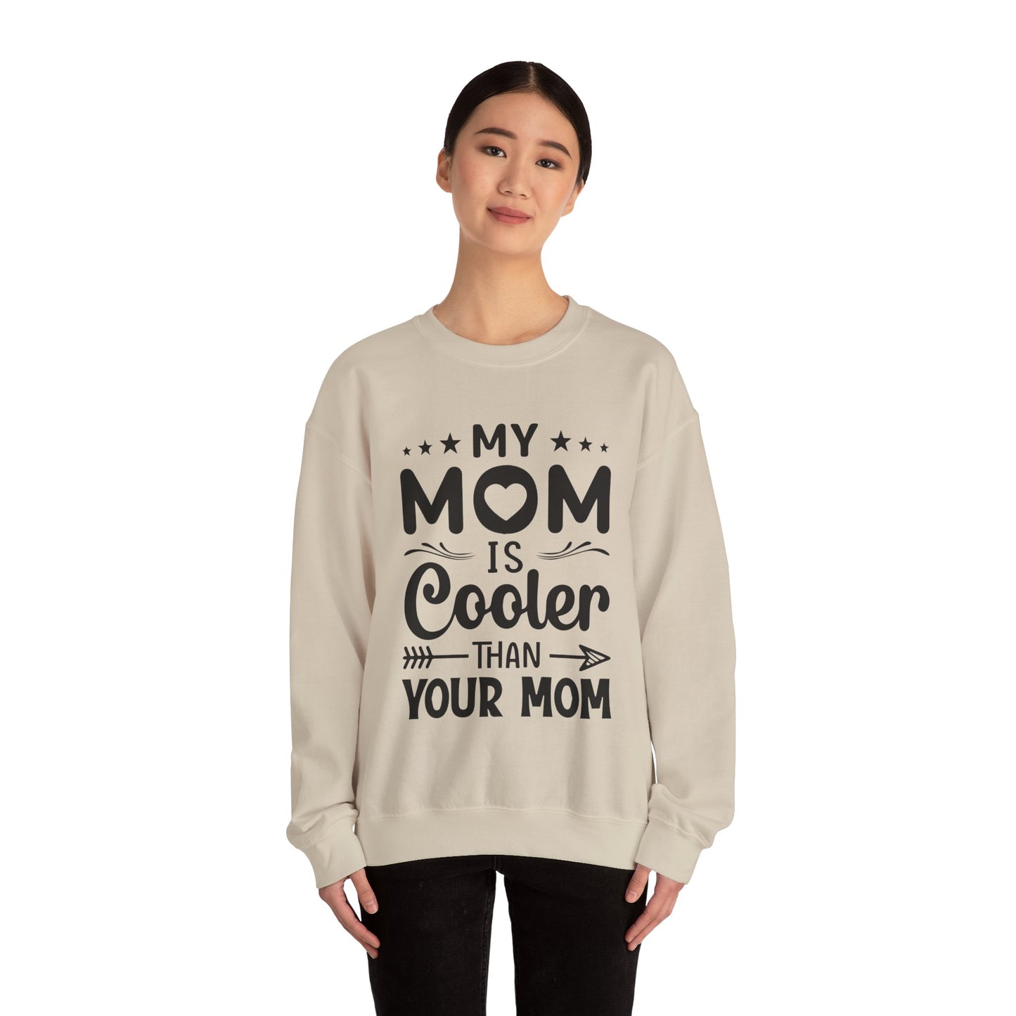 My Mom is cooler than yours Crewneck Sweatshirt