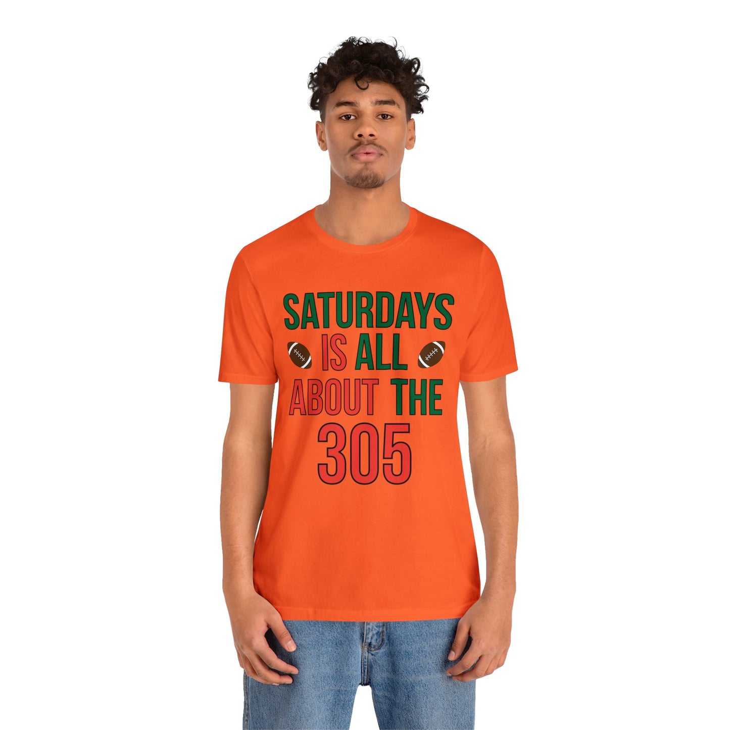 Saturdays is all about the 305 T-Shirt