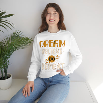 Dream Believe Do Repeat Crewneck Sweatshirt