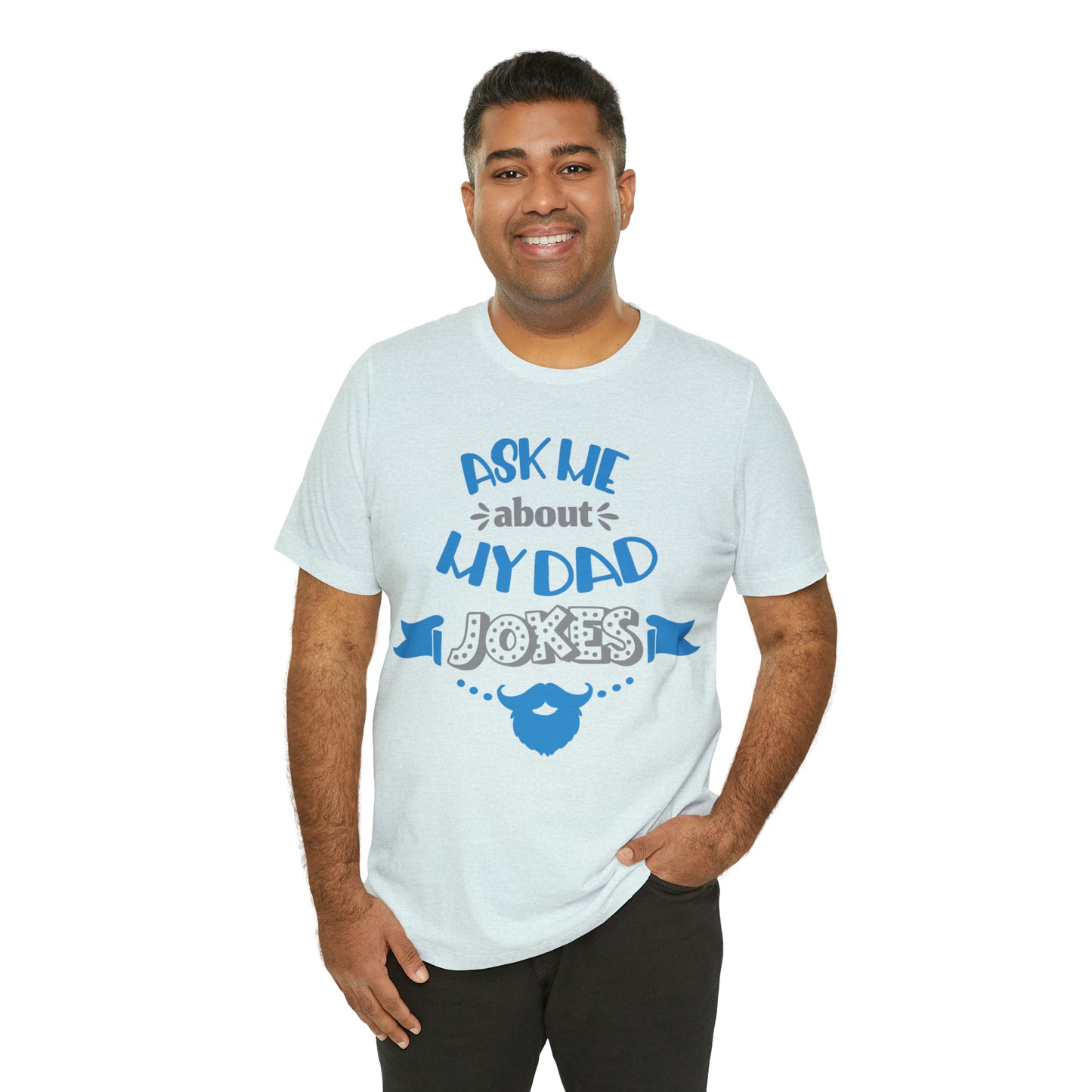 Ask About My Dad Jokes T-Shirt