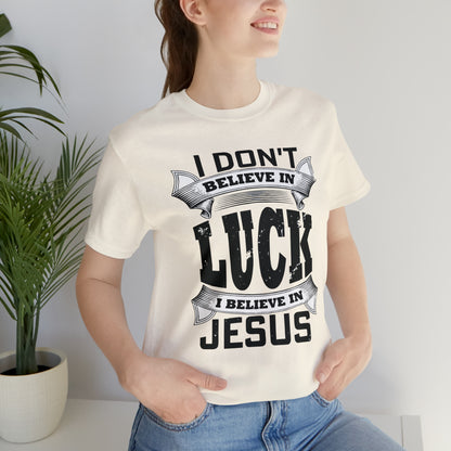 I believe in Jesus T-Shirt