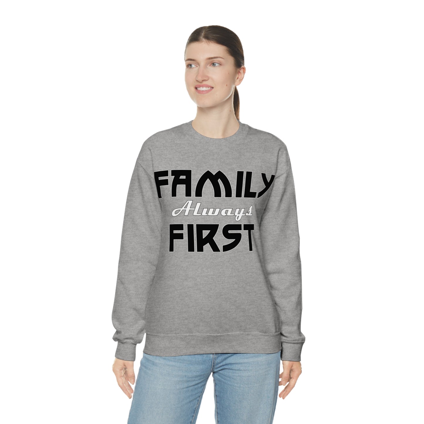 Family-Always-First Crewneck Sweatshirt