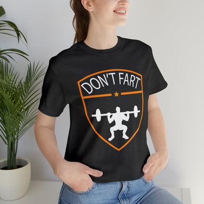 Don't fart T-Shirt