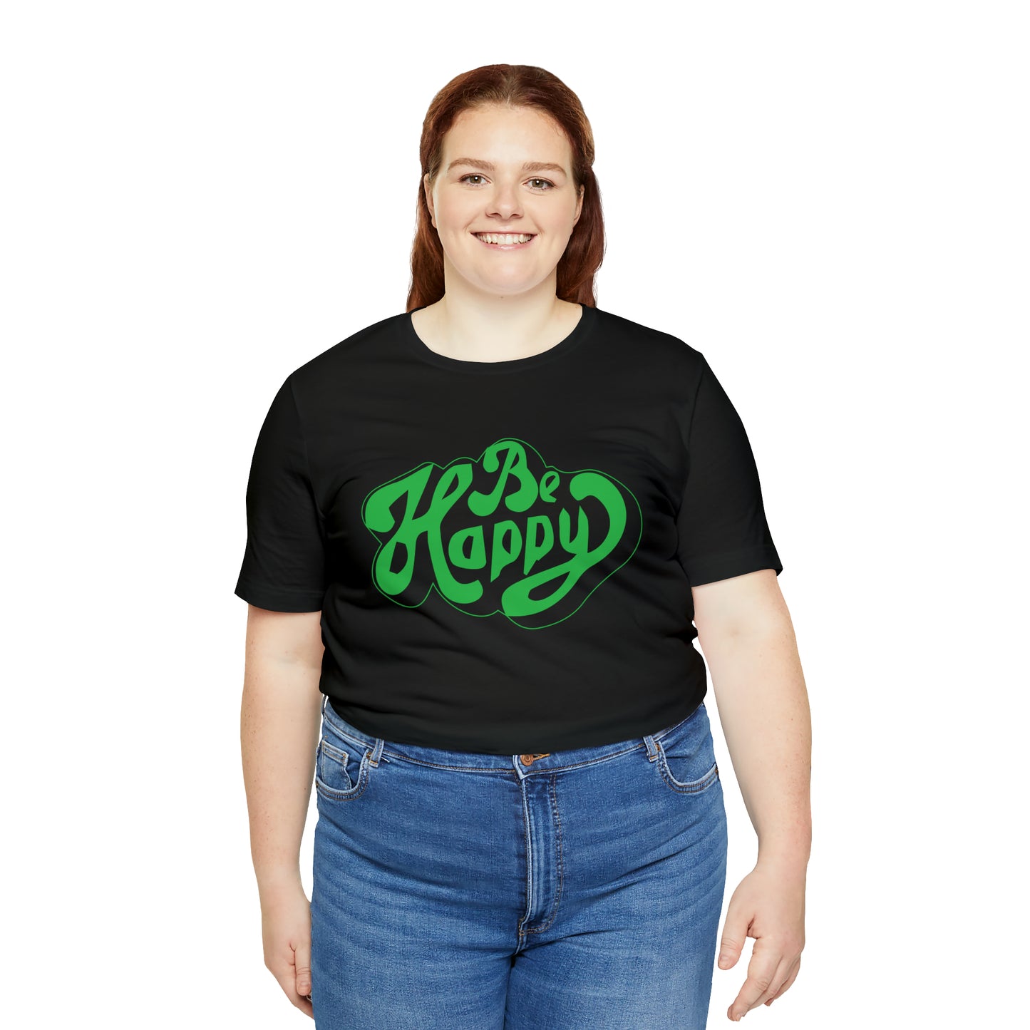 Be happy Unisex Tee shirt