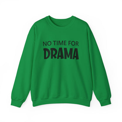 No time for drama Crewneck Sweatshirt