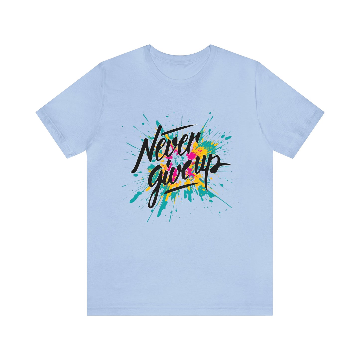 Never give up T-Shirt