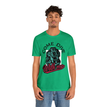 Come dive with me T-Shirt