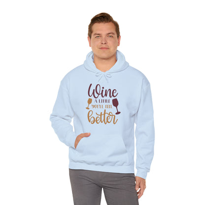 Wine a little it will make you feel better Hoodie