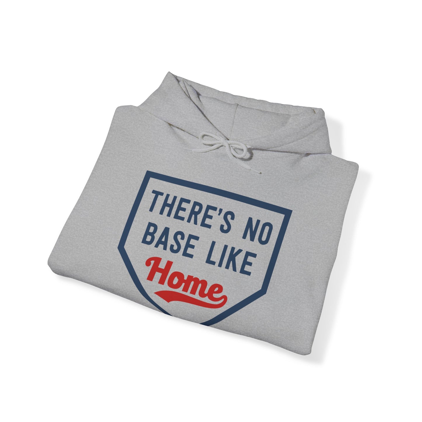 There's No Base Like Home Hoodie