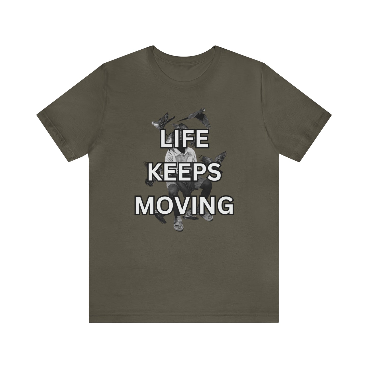 Life Keeps Moving T-Shirt