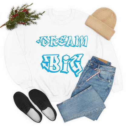 Dream Big Crewneck Sweatshirt