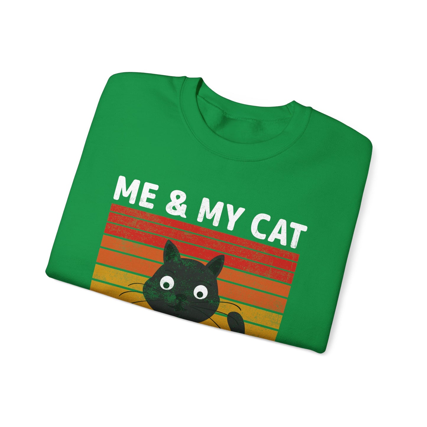 Me and my cat talk about you vintage Crewneck Sweatshirt