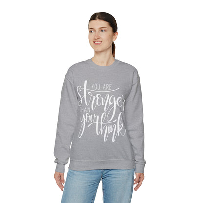 You are stronger than you think Crewneck Sweatshirt