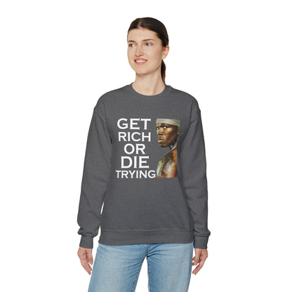 Get rich or die trying Crewneck Sweatshirt