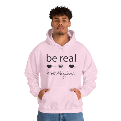 Be real not perfect Hoodie