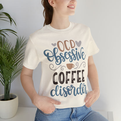 OCD_Obessive_coffee_disorder T-Shirt