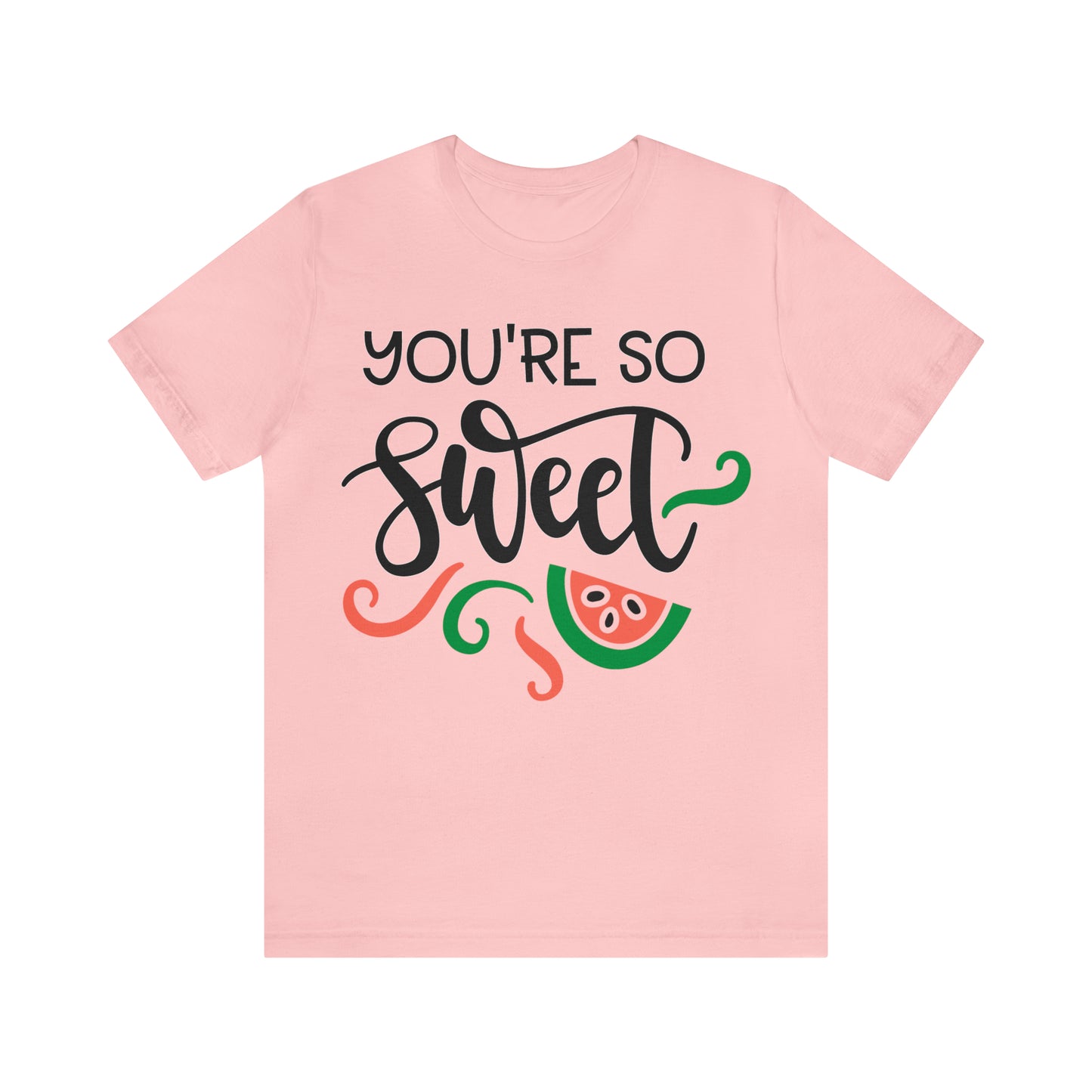 You_are_so_sweet T-Shirt