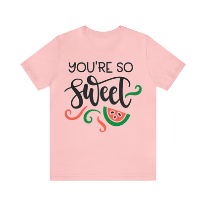 You_are_so_sweet T-Shirt