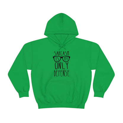 Sarcasm is my Only Defense Hoodie