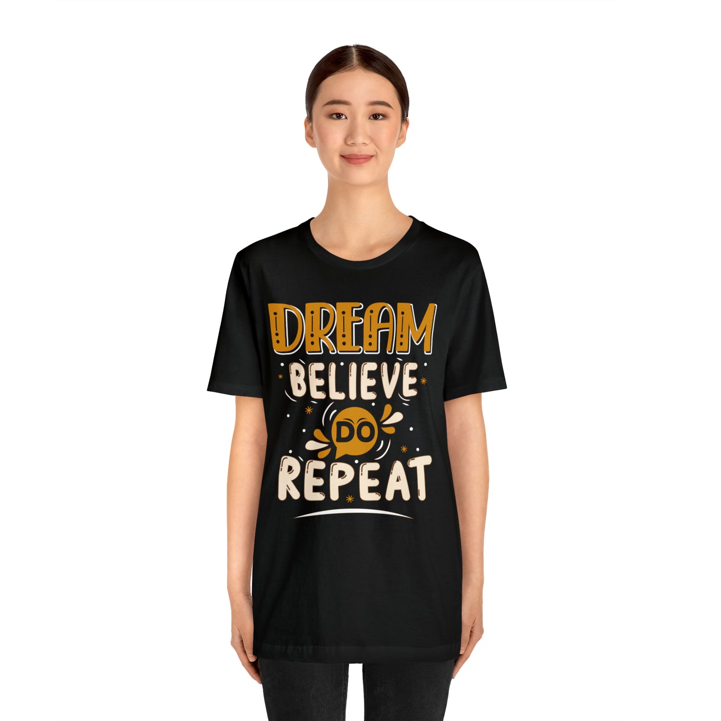 Dream Believe Do Repeat T-Shirt