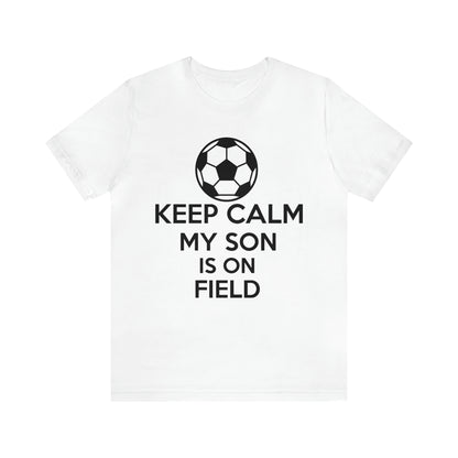 Keep calm my son is on the field T-Shirt