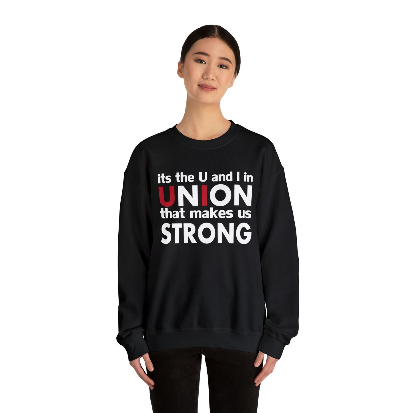 Union strong U and I Crewneck Sweatshirt