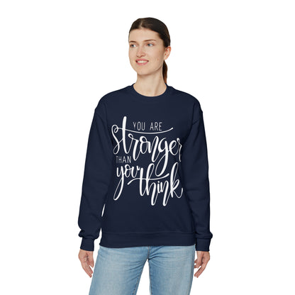 You are stronger than you think Crewneck Sweatshirt