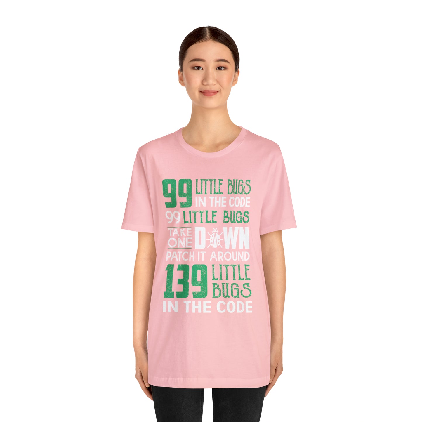 99 Little bugs in the code T-Shirt