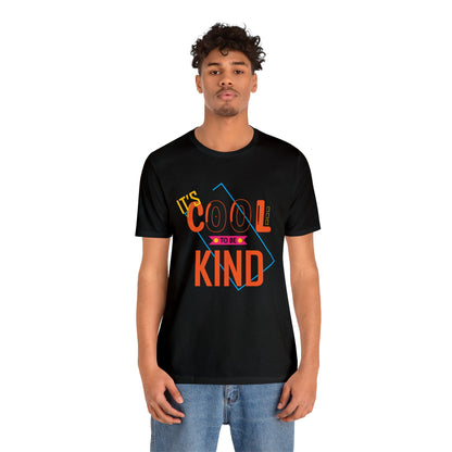 It's cool to be kind T-Shirt