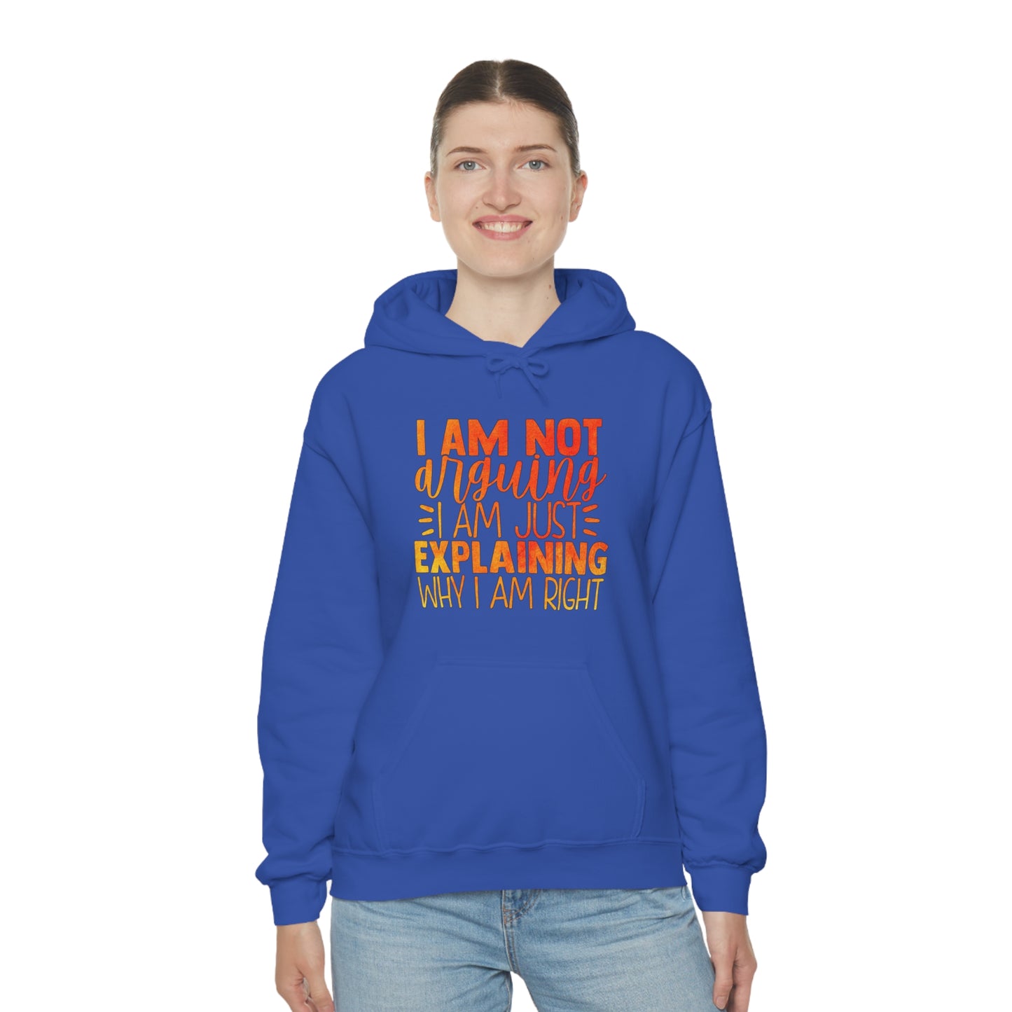 I Am Not Arguing I Am Just Explaining Why I Am Right Hoodie