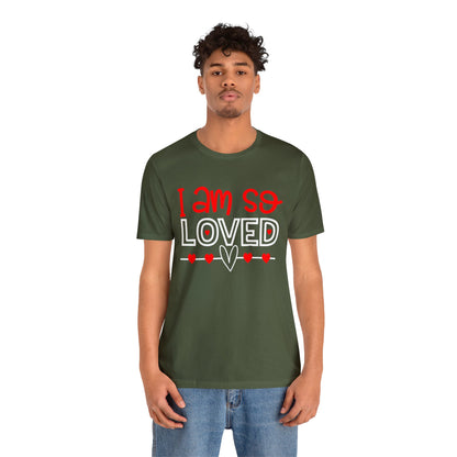 I am So Loved T-Shirt