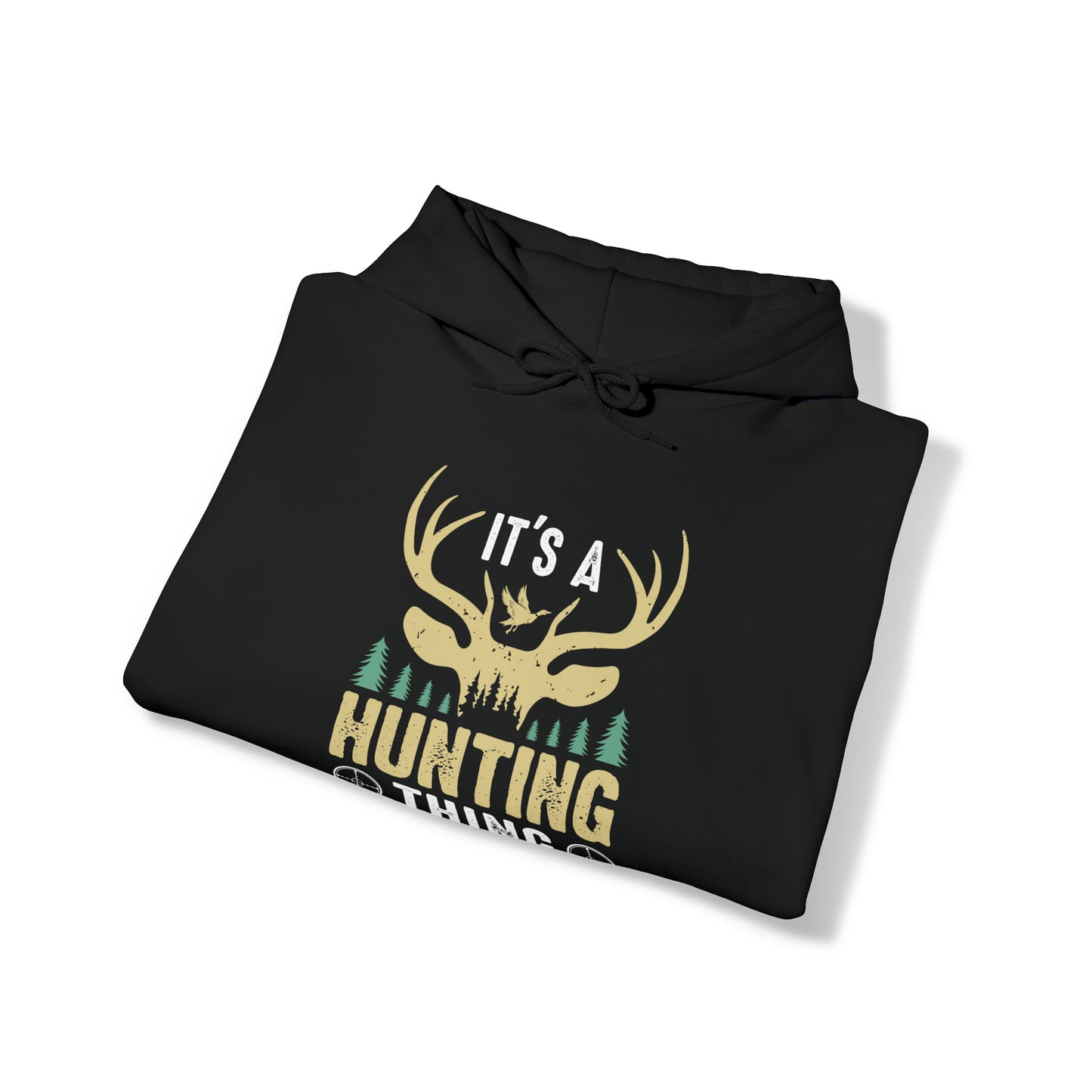 It's a hunting thing Hoodie