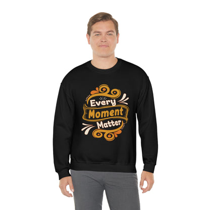 Every Moment Matter Crewneck Sweatshirt