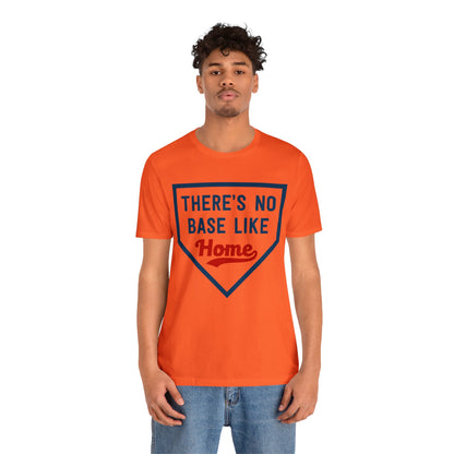 There's No Base Like Home T-Shirt