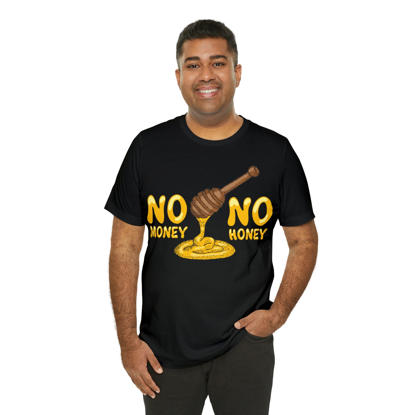 No money no honey T-Shirt