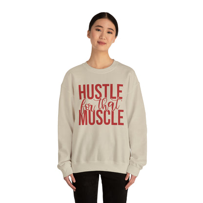 Hustle for the Muscle Crewneck Sweatshirt