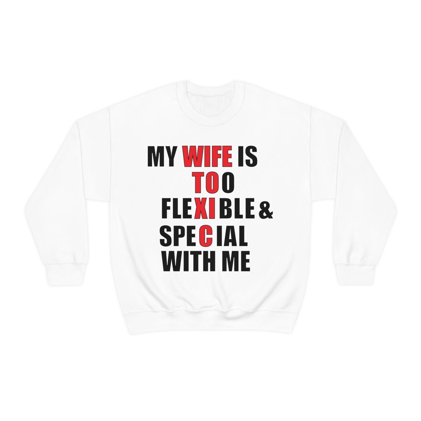 My wife is toxic-flexible & special Crewneck Sweatshirt