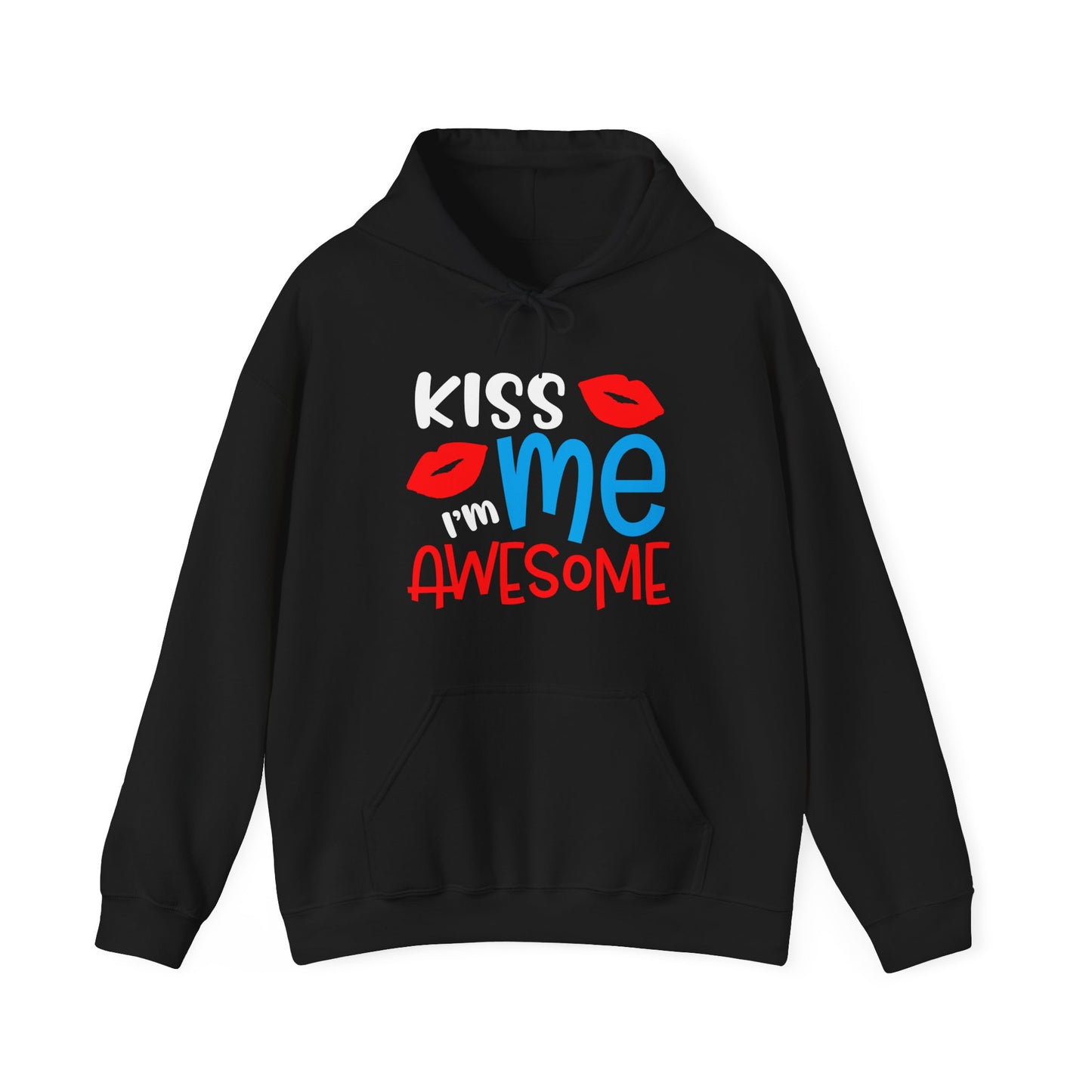 Kiss Me I'm Awesome Hoodie