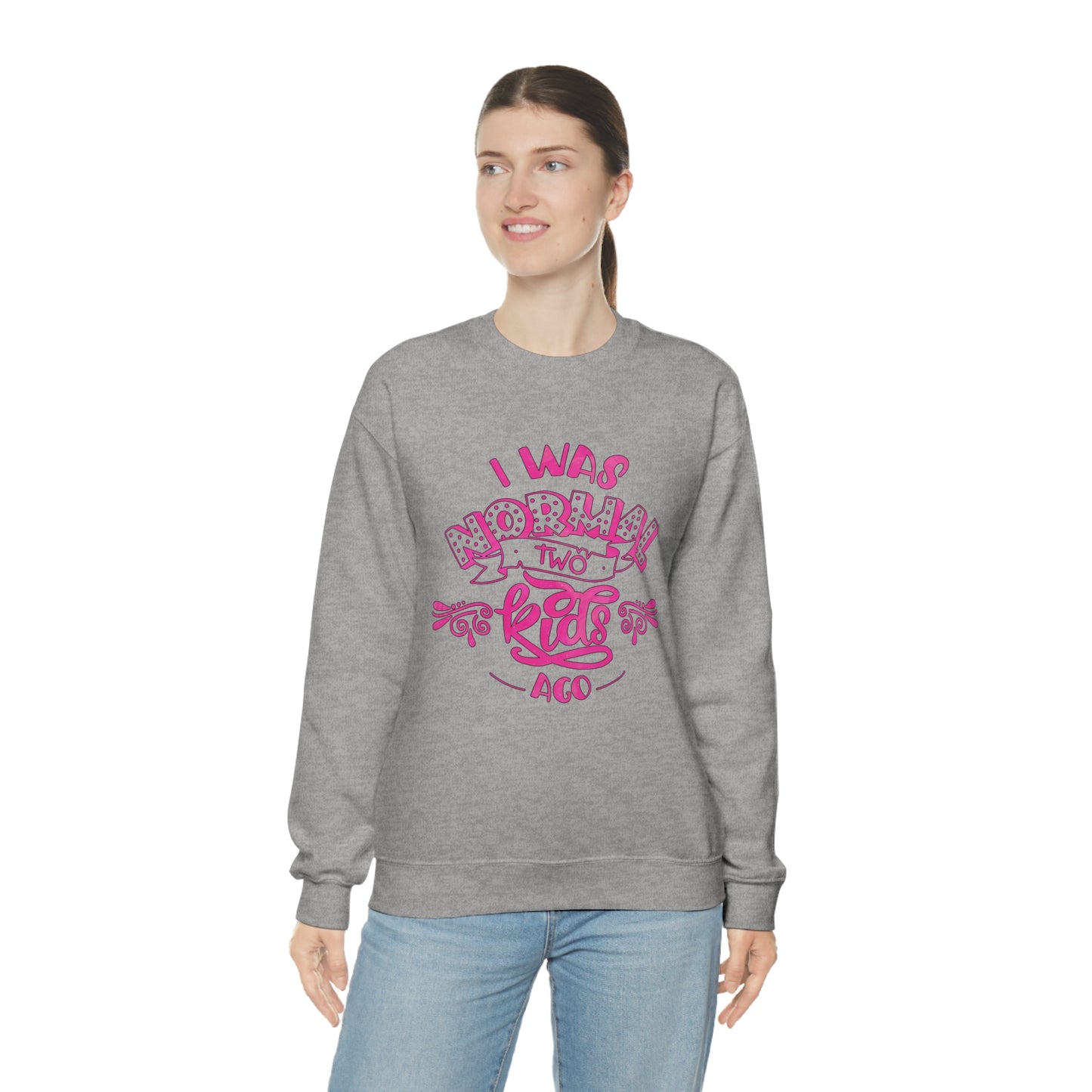 I Was Normal Two Kids Ago Crewneck Sweatshirt