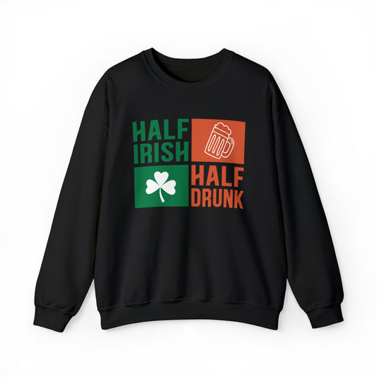 Half Irish half drunk Crewneck Sweatshirt