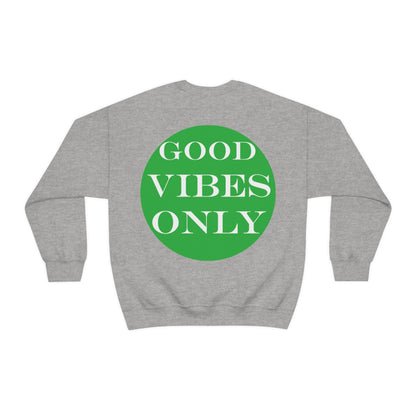 Good Vibes Only Crewneck Sweatshirt