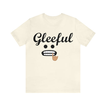 Gleeful T-Shirt