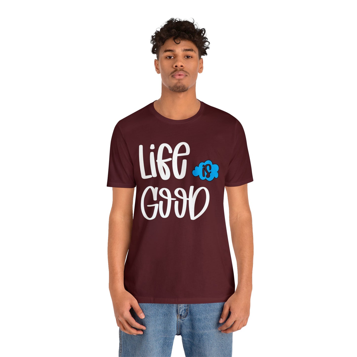 Life is good T-Shirt